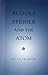 Rudolf Steiner and the Atom (Adonis Press)