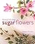 Simplifying Sugar Flowers by Alison Margaret Procter
