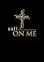 Call on Me: A Prayer Book f...