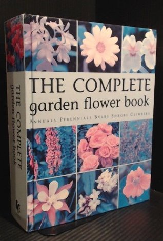 The Complete Garden Flower Book (Hardcover)