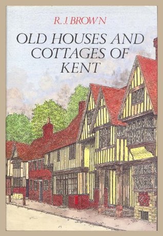 Old Houses and Cottages of Kent (Hardcover)