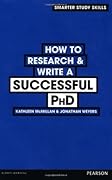 How to Research & Write a Successful Phd
