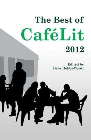 The Best of Cafelit 2012 (Paperback)