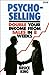 Psycho-selling: How to Double Your Income from Sales in Eight Weeks
