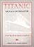 TITANIC. SIGNALS OF DISASTER. by John Booth