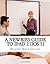 A Newbies Guide to iPad 2 (iOS 5): A Beginners Guide to the Newest iPad Operating System