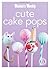 Cute Cake Pops: Triple-Tested Recipes for Quirky, Decorated, Cake Pops - Perfect for Parties (The Australian Women's Weekly Minis)