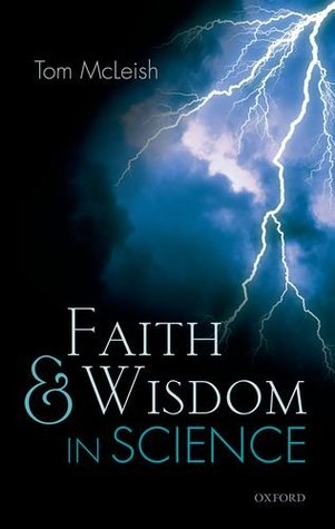 Faith and Wisdom in Science (Hardcover)