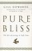 Pure Bliss : The Art of Liv...