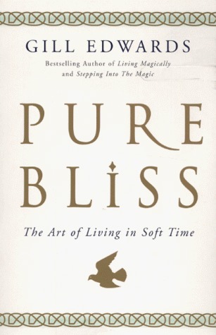 Pure Bliss : The Art of Living in Soft Time (Paperback)