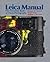 Leica Manual by Douglas O. Morgan