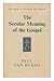 The Secular Meaning of the Gospel, Based on an Analysis of Its Language.