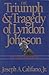 Triumph and Tragedy of Lyndon Johnson by Joseph A. Califano Jr.