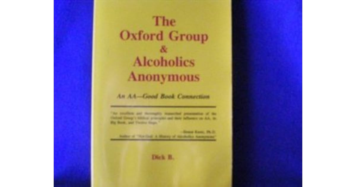 The Oxford Group and Alcoholics Anonymous An AaGood Book Connection