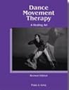 Dance/Movement Therapy by Fran J. Levy
