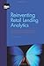 Reinventing Retail Lending Analytics - Forecasting, Stress Testing, Capital and Scoring for a World of Crises
