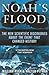 Noah's Flood. The New Scientific Discoveries about the Event that Changed History
