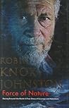 Force of Nature by Knox-Johnston, Robin (2007) Hardcover