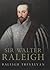Sir Walter Raleigh
