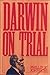 Darwin on Trial