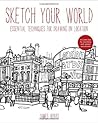 Sketch Your World by James  Hobbs