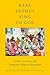 Real Sadhus Sing to God: Gender, Asceticism, and Vernacular Religion in Rajasthan (AAR Religion, Culture, and History)