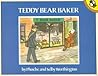 Teddy Bear Baker by Selby Worthington Teddy Bear Baker by Selby Worthington
