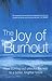 Joy of Burnout  by Dina Glouberman
