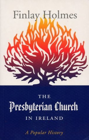 The Presbyterian Church in Irelan: A Popular History (Paperback)