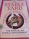 The Manual of Stable Management: The Stable Yard Bk. 6