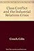 Class Conflict and the Industrial Relations Crisis
