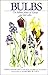 Bulbs: The Bulbous Plants o...
