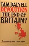 Devolution: The end of Britain?