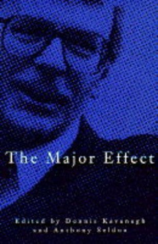 The Major Effect: An Overview of John Major's Premiership (Hardcover)