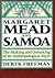 Margaret Mead and Samoa: The Making and Unmaking of an Anthropological Myth