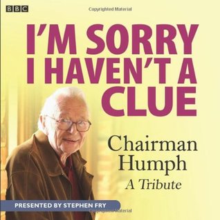 I'm Sorry I Haven't a Clue: Chairman Humph - A Tribute (Audio CD)