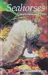 Seahorses: Conservation & Care Seahorses: Conservation & Care