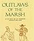 Outlaws of the Marsh (3-Vol...
