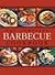 The Complete Barbeque Cookbook