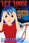 Let Loose: A Comic Cozy Mystery (Dusty Deals Mystery Series Book 4) Let Loose: A Comic Cozy Mystery (Dusty Deals Mystery Series Book 4)