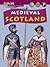 Medieval Scotland (Explore ...