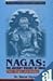 Nagas (The History of the I...
