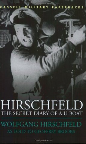 Hirschfeld: The Secret Diary of a U-Boat (Cassell Military Paperbacks)