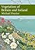 Vegetation of Britain and Ireland by Michael Proctor