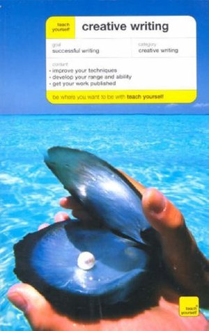 Teach Yourself Creative Writing (Paperback)