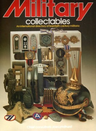 Military Collectables: An International Directory of Twentieth-Century Militaria (Hardcover)