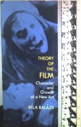 Theory of the Film: Character and Growth of a New Art (Paperback)