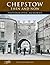 Chepstow Then and Now