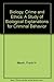 Biology, Crime and Ethics: A Study of Biological Explanations for Criminal Behavior