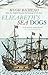 Elizabeth's Sea Dogs: How the English Became the Scourge of the Seas